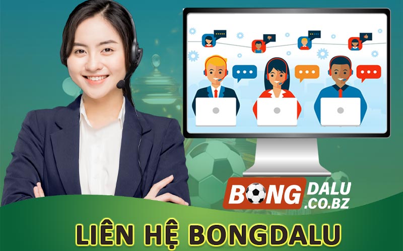 Liên hệ Bongdalu - Hỗ trợ dịch vụ CSKH trực tuyến 24/7